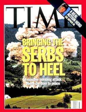 Заголовок журнала «Тайм»: «Вбомбить сербов в ад!»