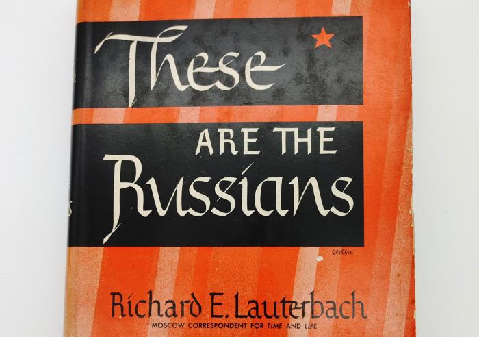 Книгу «Вот это русские!» Ричард Лаутербах написал более 80 лет назад